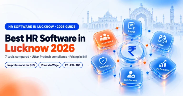 Best HR Software in Lucknow 2026: Top 7 HR & Payroll Tools Compared